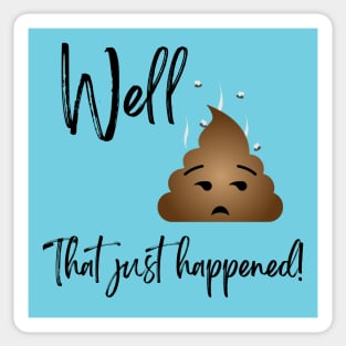 Well, Poop Sticker